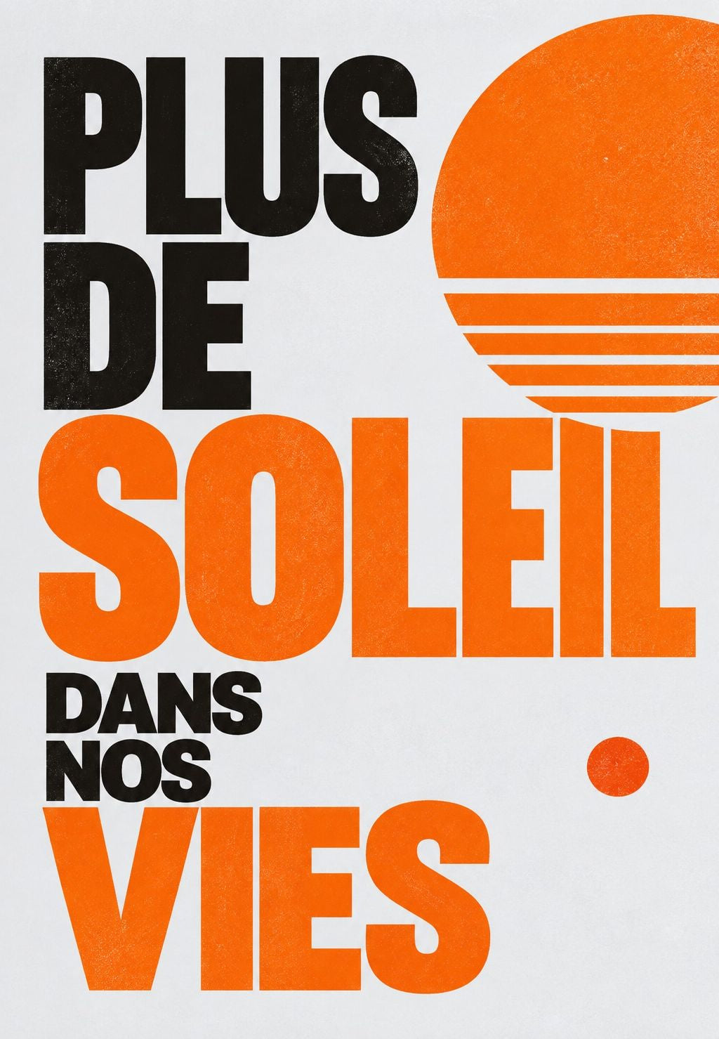 Plus de soleil dans nos vies
