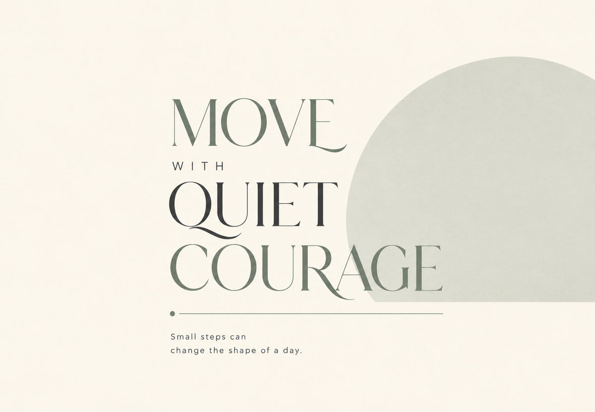 Move With Quiet Courage (Landscape)