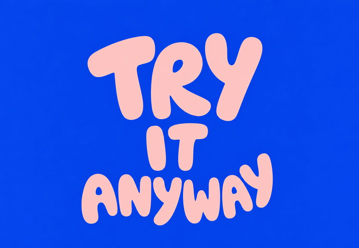 Try it anyway em letras cor-de-rosa (Horizontal)